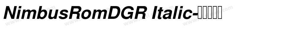 NimbusRomDGR Italic字体转换